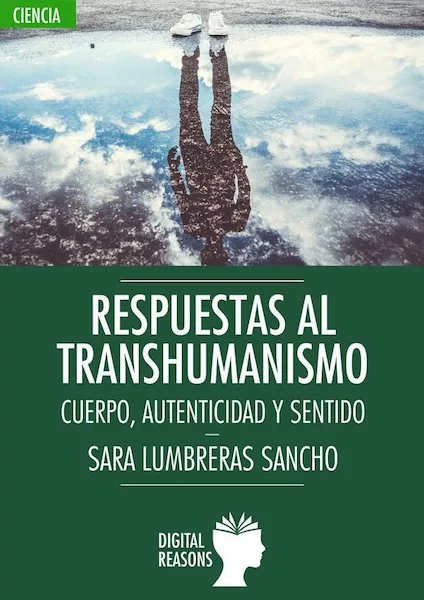 Respuestas al transhumanismo - Sara Lumbreras Sancho